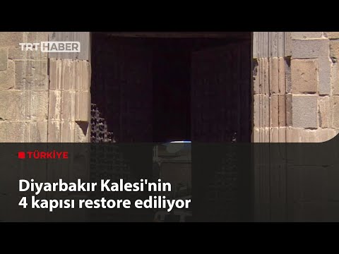 Diyarbakır Kalesi’nin 4 kapısı restore ediliyor