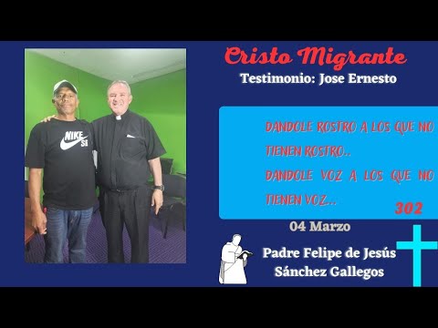 Cristo Migrante | Testimonio: Silvio Rafael | 04 Marzo, 303 Testimonios | Felipe de Jesus