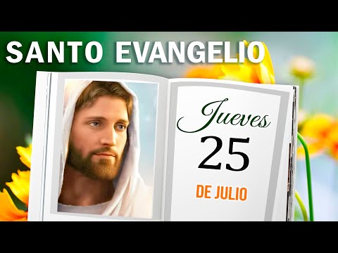 Evangelio Del Día 25 de Julio del 2024  -  La Sagrada Escritura -   Padre Yesid Franco