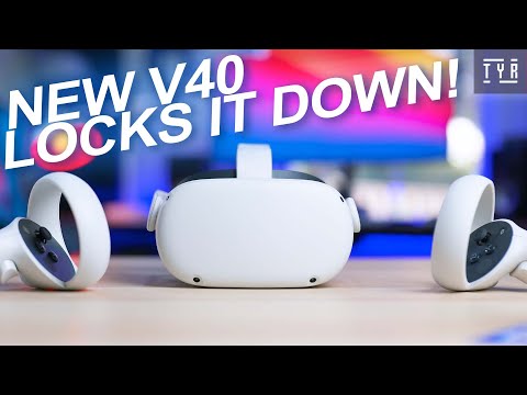 New LOCKING Oculus/Meta Quest 2 UPDATE is HERE!! v40