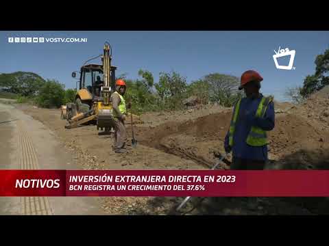 Nicaragua experimentó crecimiento en la Inversión Extranjera Directa durante 2023