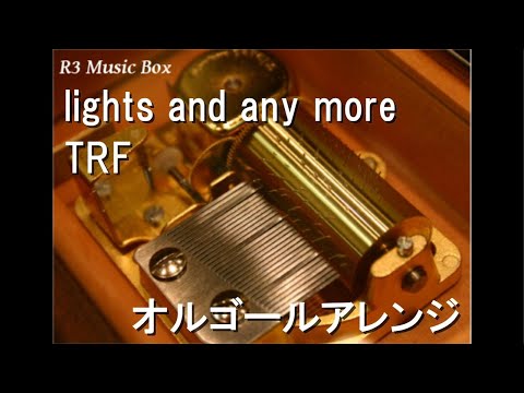 lights and any more/TRF【オルゴール】 (アニメ『湾岸ミッドナイト』主題歌)