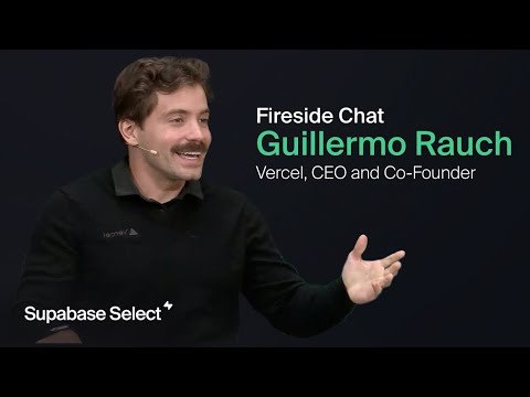 Fireside Chat with Guillermo Rauch | Supabase Select 2025