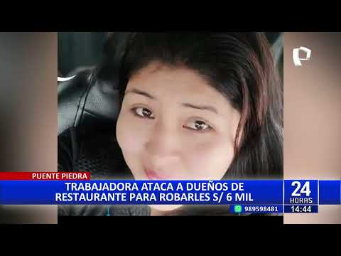 Puente Piedra: Trabajadora ataca a dueños de restaurante para robarles 6 mil soles