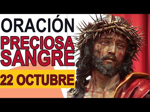 ORACIÓN A LA PRECIOSA SANGRE DE CRISTO 22 OCTUBRE 2024 IGLESIA CATOLICA CANAL OFICIAL ORACIONES