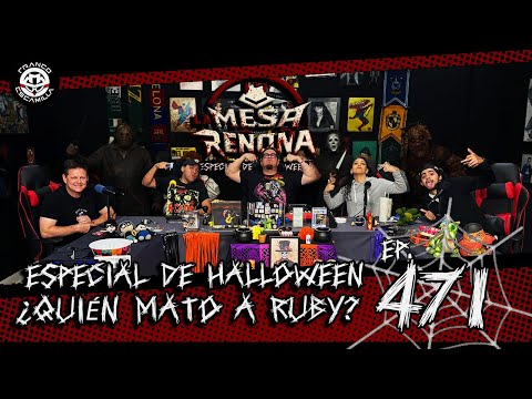 La Mesa Reñoña 471.- Especial de Halloween ¿Quién mató a Ruby?