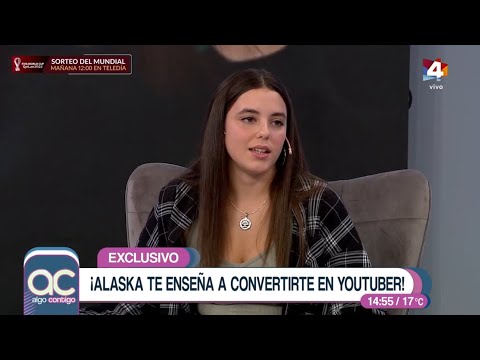 Algo Contigo - Alaska te enseña a convertirte en un youtuber famoso