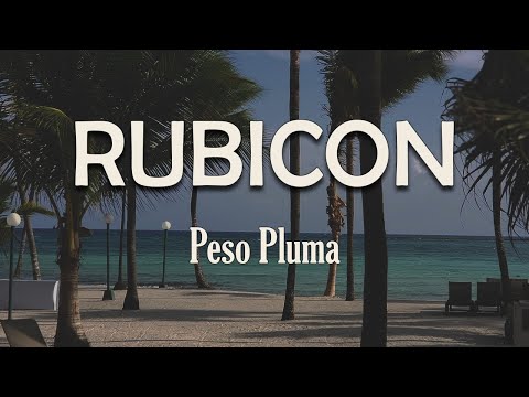 Peso Pluma - RUBICON (Letra) | Y aquí sigo por el camino Casi siempre me ven tranquilo