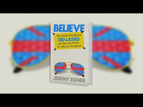 Believe: The Untold Story Behind Ted Lasso, the Show That Kicked Its Way into Our Hearts