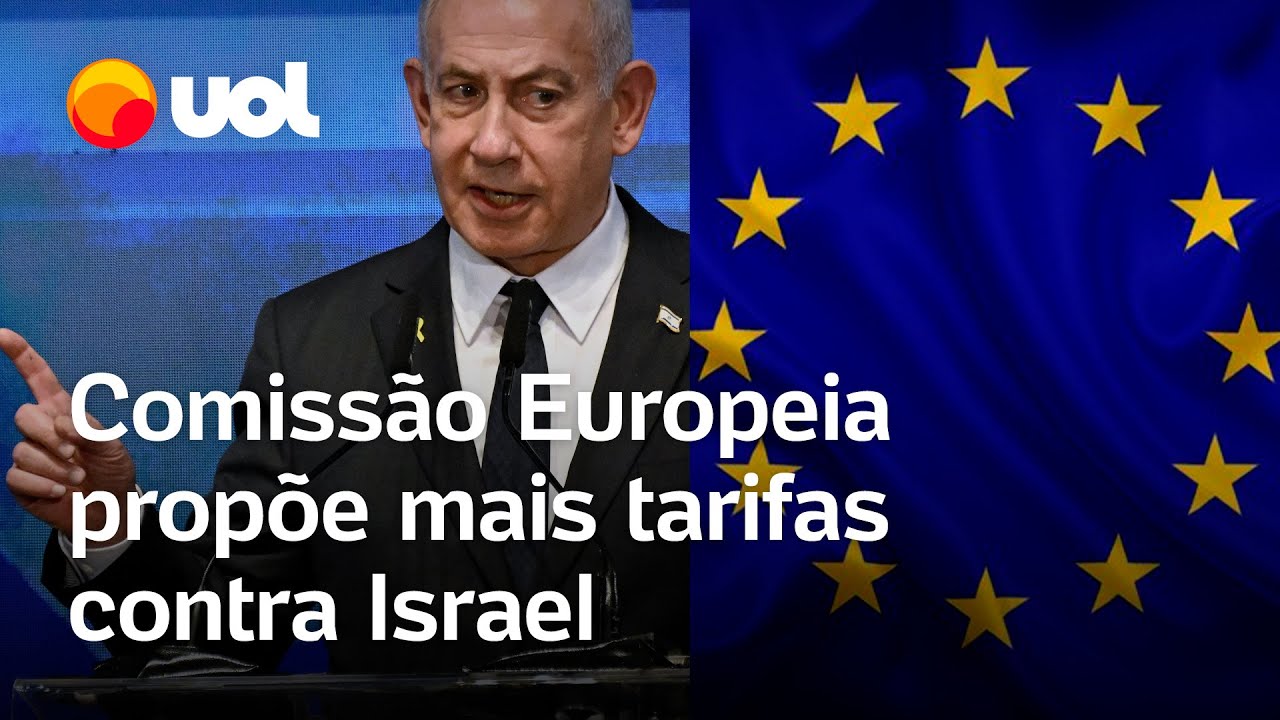 Comissão Europeia propõe mais tarifas contra Israel em resposta a destruição de Gaza