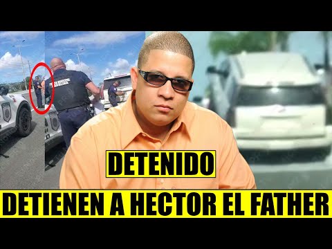 POLICIA: DETENIDO HECTOR DELGADO ``HECTOR EL FATHER´´