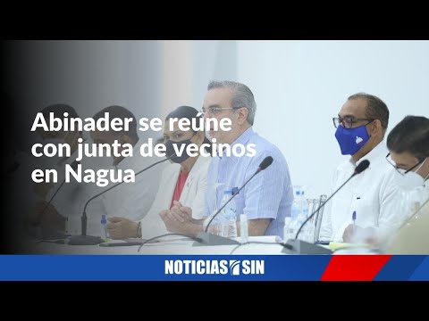 #ENVIVO Abinader se reúne con juntas de vecinos del municipio de Nagua