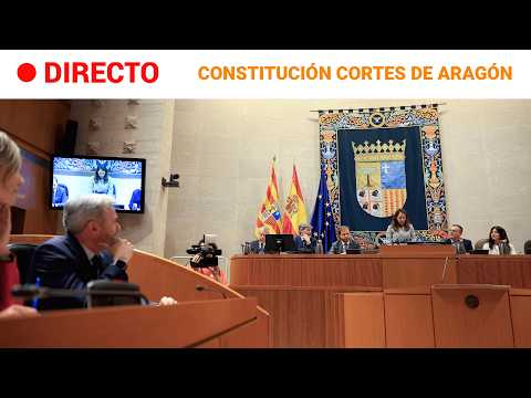 🔴 DIRECTO | CONSTITUCIÓN de las CORTES de ARAGÓN
