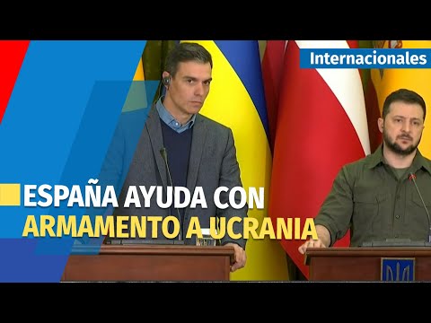 Presidente de España anuncia el mayor envío de armamento para ayudar a Ucrania
