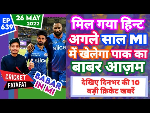 IPL 2022 - Babar Azam in MI , RCB vs RR Qualifier | Cricket Fatafat | EP 639 | MY Cricket Production