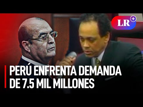 CÓMPLICE de VLADIMIRO MONTESINOS EXIGE al PERÚ una REPARACIÓN de 7.500 millones de dólares