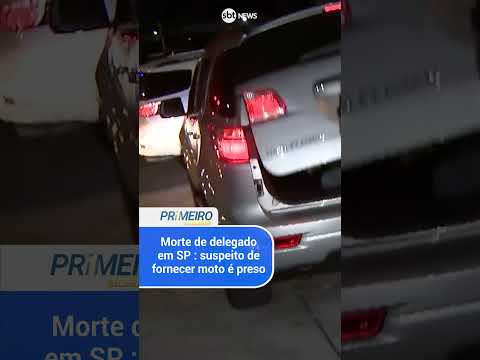 Morte de delegado em SP: suspeito de fornecer moto é preso