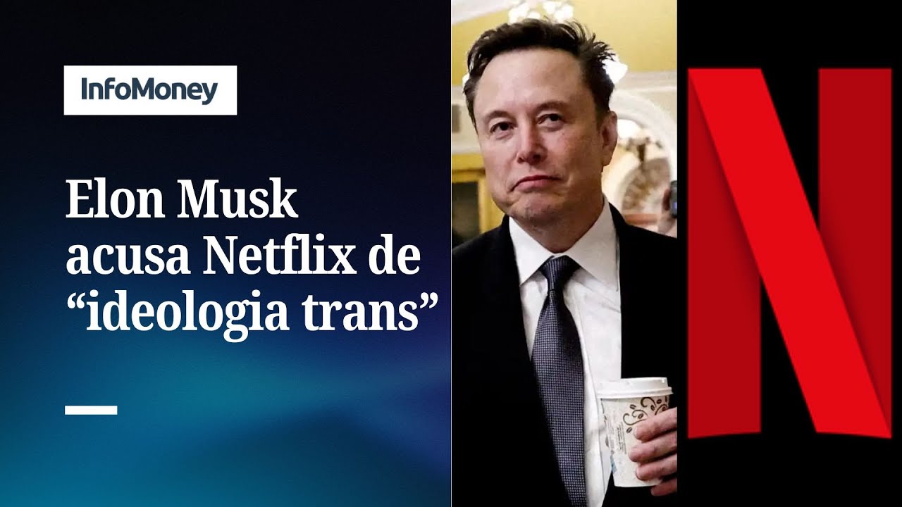 Elon Musk pede que pais cancelem Netflix pela saúde dos filhos | InfoMoney News