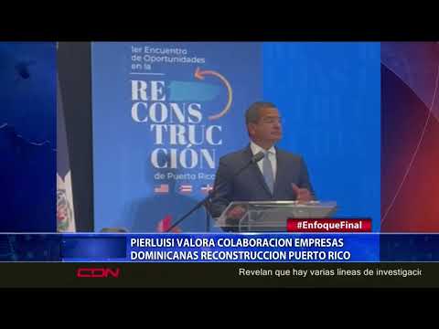 Pierluisi valora colaboración empresas dominicanas reconstrucción de Puerto Rico