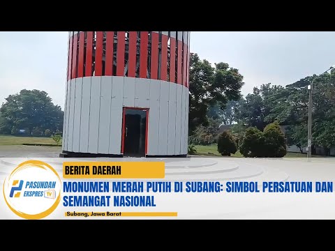 Monumen Merah Putih di Subang: Simbol Persatuan dan Semangat Nasional