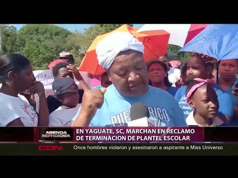 En Yaguate, SC, marchan en reclamo de terminación de plantel escolar