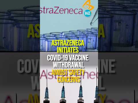 AstraZeneca Initiates COVID-19 Vaccine Withdrawal Amidst Safety Concerns