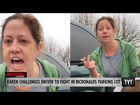 WATCH: Aggressive Karen Challenges Driver To Fight In McDonald's Parking Lot #IND