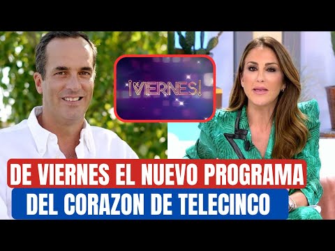 TELECINCO SORPRENDE con su nuevo PROGRAMA del corazón DE VIERNES con una GRAN EXCLUSIVA