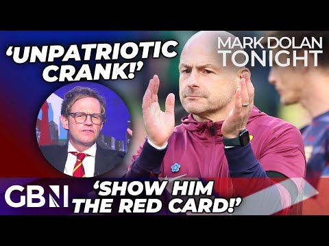 Mark Dolan FURIOUS over Lee Carsley's REFUSAL to sing national anthem: 'Unpatriotic CRANK!'