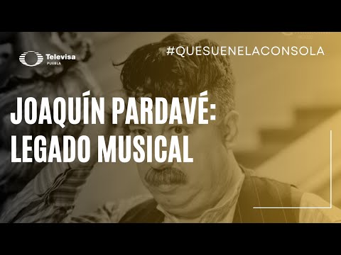 Que suene la consola Joaquín Pardavé