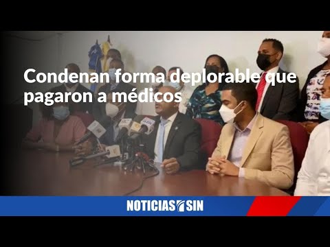 Califican de deplorables e indignantes forma como pagaron a médicos