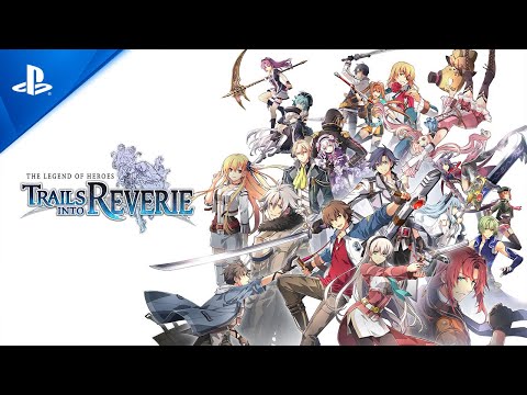 The Legend of Heroes: Trails into Reverie - Launch Trailer | PS5 & PS4 Games