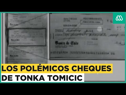 Los polémicos cheques de Tonka Tomicic: Los nuevos antecedentes en Caso Relojes