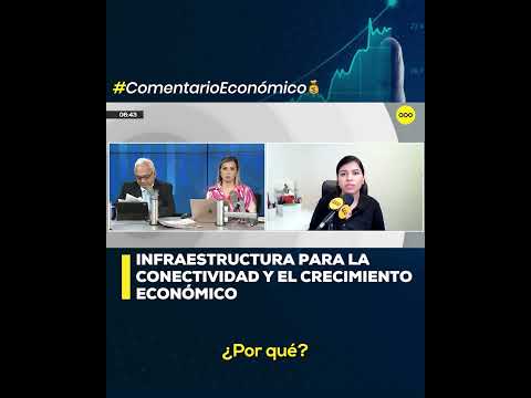 Economía: Infraestructura para la conectividad y el crecimiento