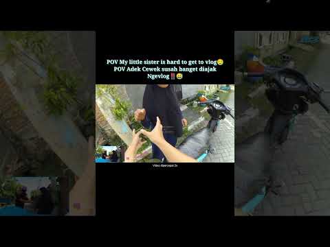 POV Adek Cewek susah bngt diajak ngevlog‼️😌😅 #shorts #motovlog #pov #adek #cewek #susah #vlog #viral