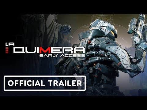 La Quimera - Official Early Access Launch Trailer