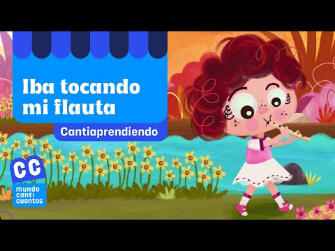 Iba Tocando Mi Flauta, Poemas Y Cuentos Infantiles - Mundo Canticuentos