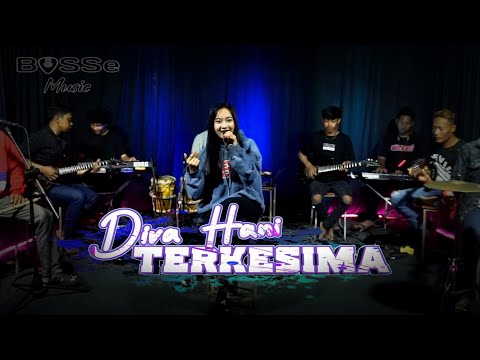 TERKESIMA - Diva Hani (Live Video Cover Bosse Music)