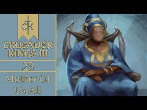 A Small Expansion. What Could Go Wrong? | Mother Of Us All | Let's Play Crusader Kings 3 | 23