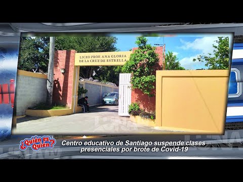 Centro educativo de Santiago suspende clases  presenciales por brote - C19