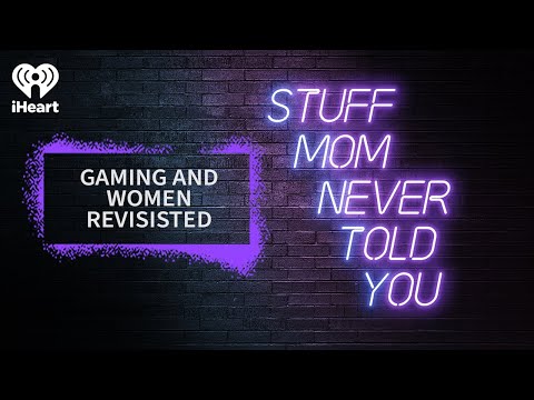 Gaming and women revisited | STUFF MOM NEVER TOLD YOU