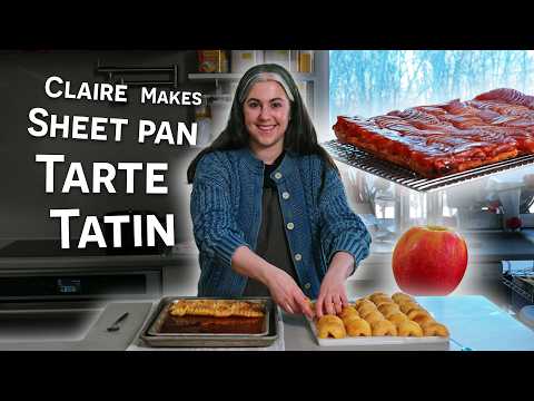 Claire Saffitz Makes Sheet Pan Tarte Tatin for a Crowd | Dessert Person