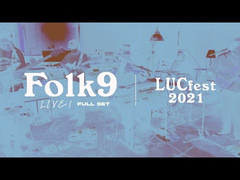 FOLK9-LUCfest2021[FullSet