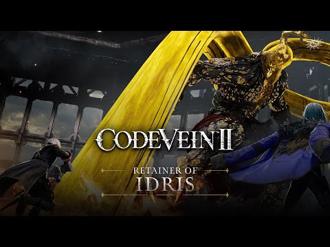 CODE VEIN II – The Retainer of Idris