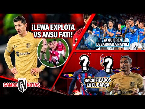 ¡Lewa EXPLOTA VS ANSU Fati! | Napoli PERDERÍA sus 2 MEGA FIGURAS | 3 SACRIFICADOS en el Barça