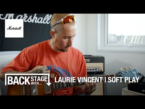 Backstage with Laurie Vincent of SOFT PLAY | Studio JTM | Marshall