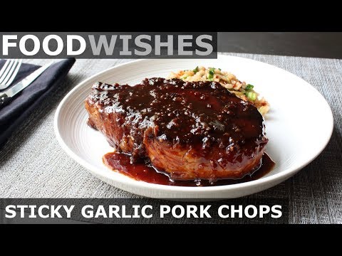 Sticky Garlic Pork Chops - Food Wishes - Garlic Pork Chop Recipe