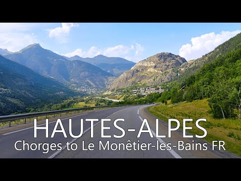 4K France Scenic Drive | Chorges - Briançon - Le Monetier-les-Bains, Hautes-Alpes