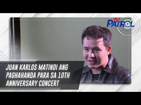 Juan Karlos matindi ang paghahanda para sa 10th anniversary concert | TV Patrol