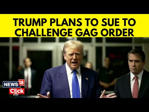Trump NY Minal Trial | Trump Vows To File Challenge Against ‘Unconstitutional’ Gag Order | G18V